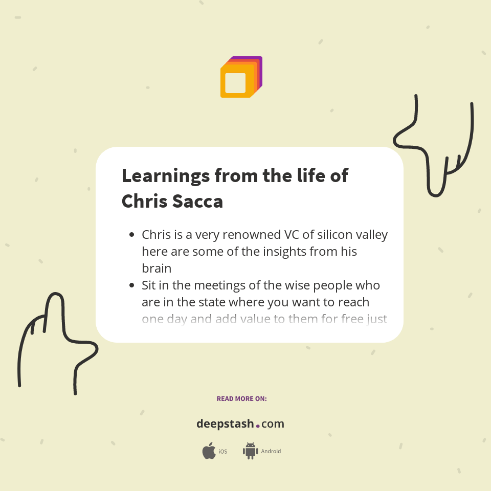 Learnings from the life of Chris Sacca - Deepstash