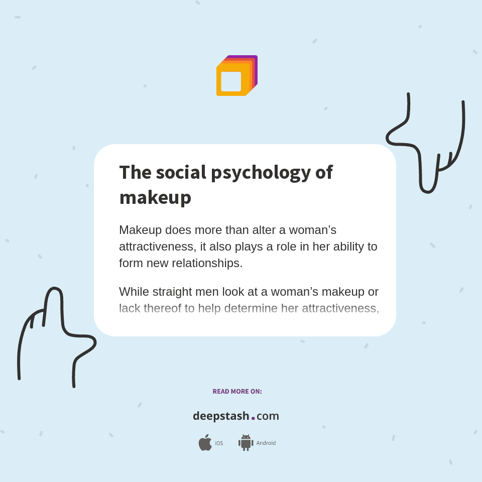 The social psychology of makeup Deepstash