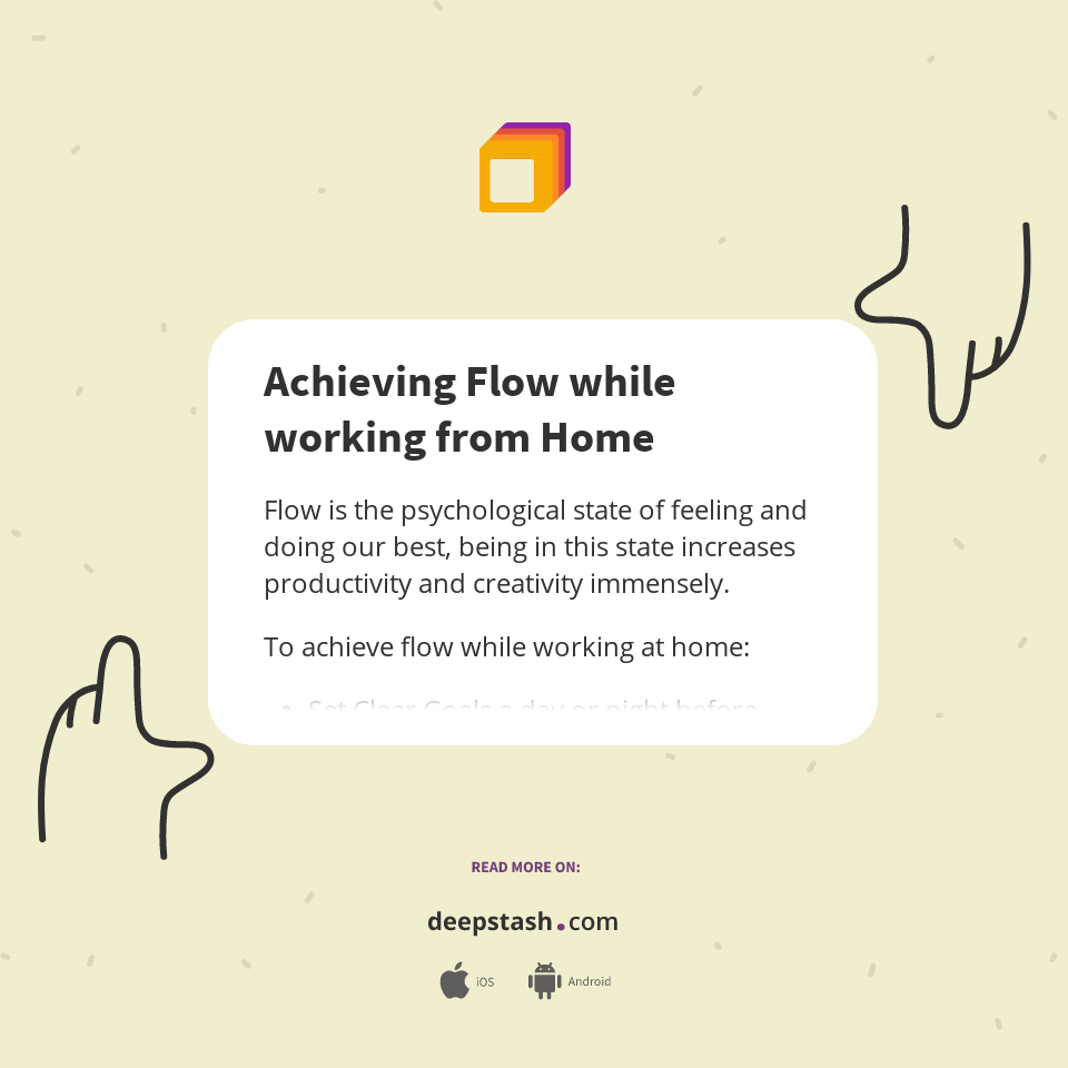 Achieving Flow while working from Home - Deepstash