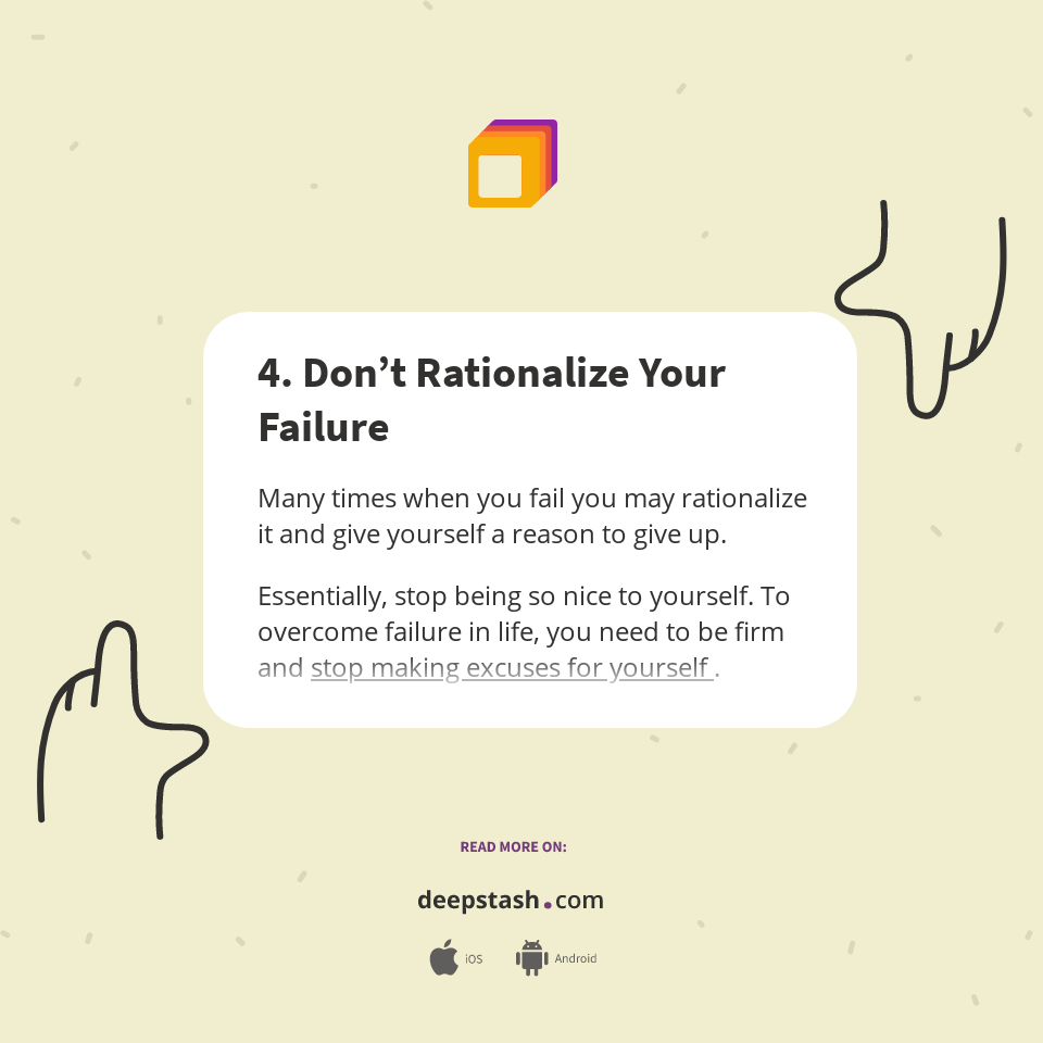 4. Don’t Rationalize Your Failure - Deepstash