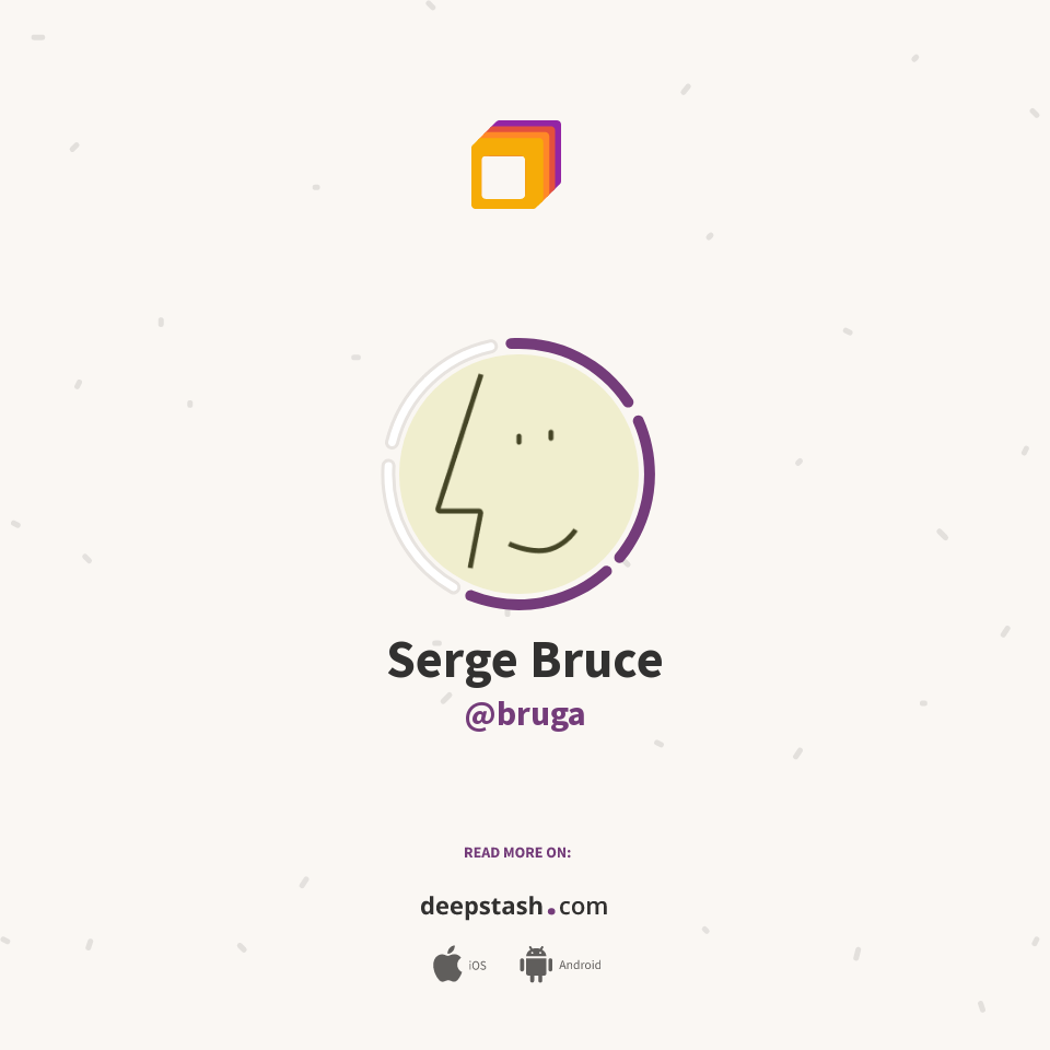 Serge Bruce (@bruga) - Deepstash