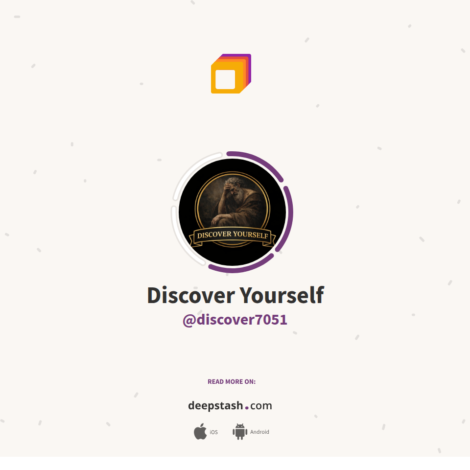 Discover Yourself (@discover7051) - Deepstash